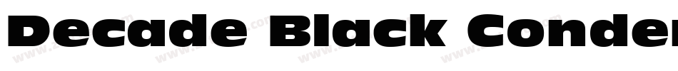 Decade Black Condensed SSi Black Condensed字体转换
